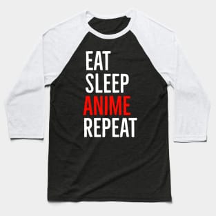 Eat Sleep Anime Repeat Baseball T-Shirt